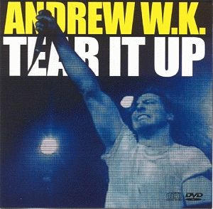 Andrew WK : Tear It Up